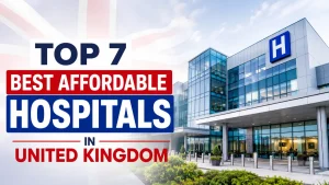 Top 7 Best Affordable Hospitals In United Kingdom